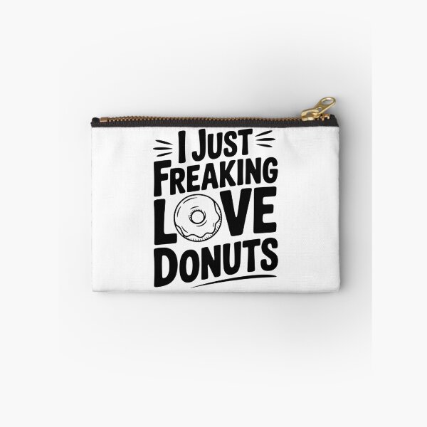 Item preview, I Just Freaking Love Donuts designed and sold by Frank Ring.