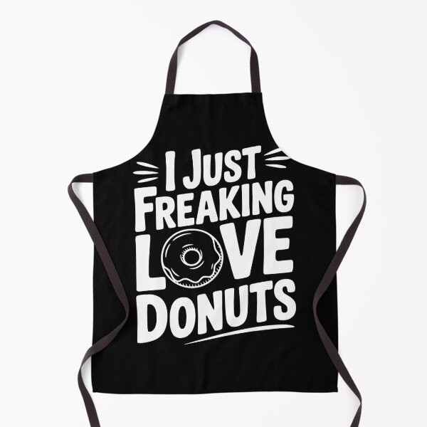 Item preview, I Just Freaking Love Donuts designed and sold by Frank Ring.