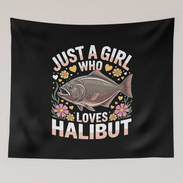 Item preview, Halibut Fish Lover Just A Girl Who Loves Halibut  designed and sold by BeetleMalon.