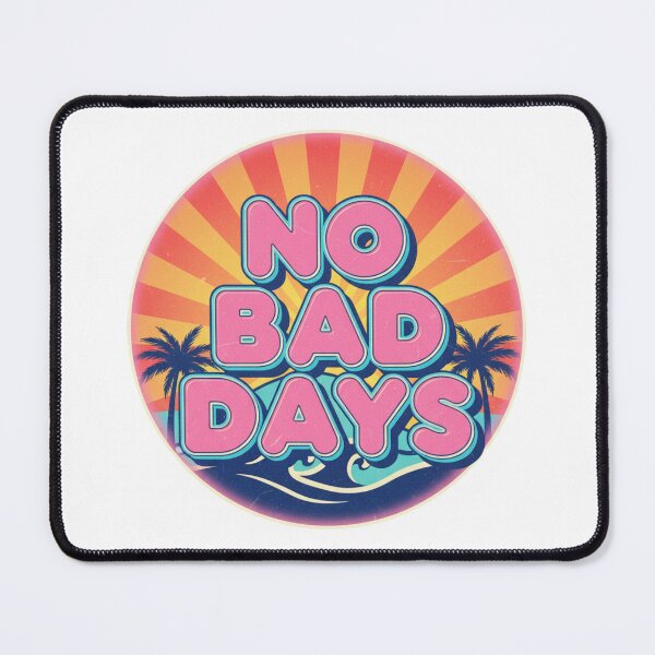 Item preview, No Bad Days designed and sold by cool-vibess.