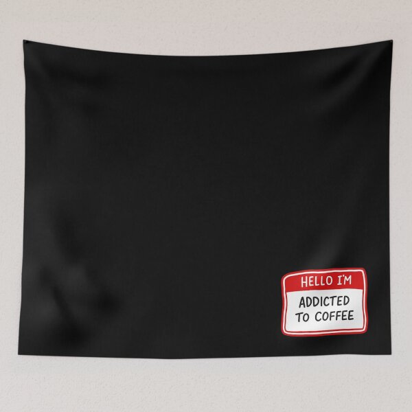 Item preview, Hello I'm Addicted To Coffee designed and sold by BurunaMD.