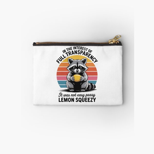 Item preview, In The Interest It Was Not Easy Peasy Lemon Squeezy Raccoon designed and sold by MaryoKing.