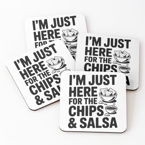 Item preview, I’m Just Here for the Chips and Salsa designed and sold by Frank Ring.
