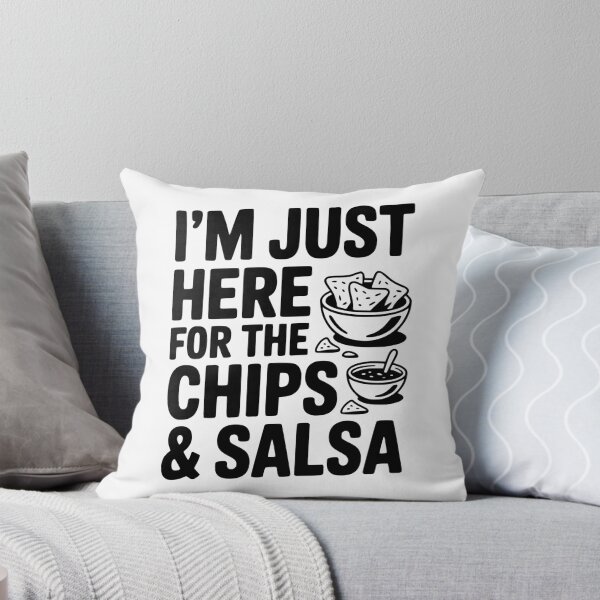 Item preview, I’m Just Here for the Chips and Salsa designed and sold by Frank Ring.
