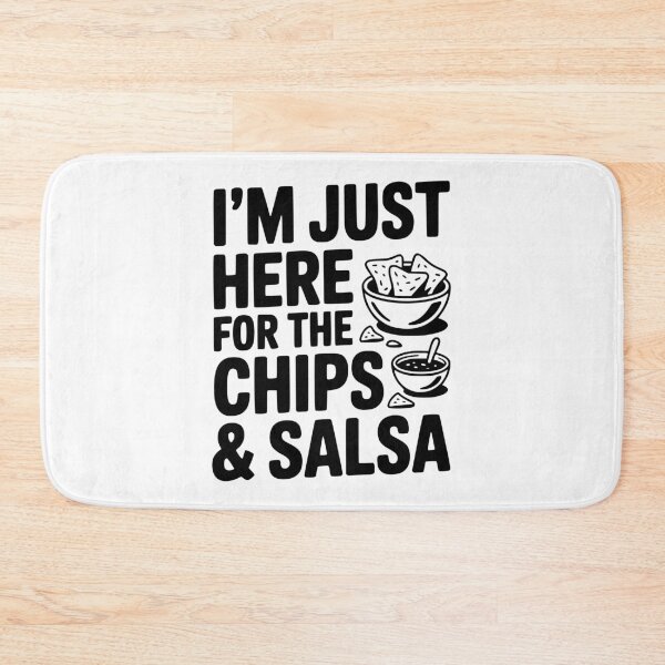 Item preview, I’m Just Here for the Chips and Salsa designed and sold by Frank Ring.