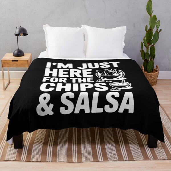 Item preview, I’m Just Here for the Chips and Salsa designed and sold by Frank Ring.