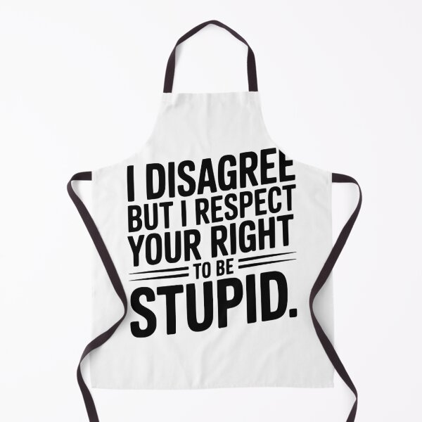 Item preview, I Disagree but I Respect Your Right to be Stupid designed and sold by Frank Ring.