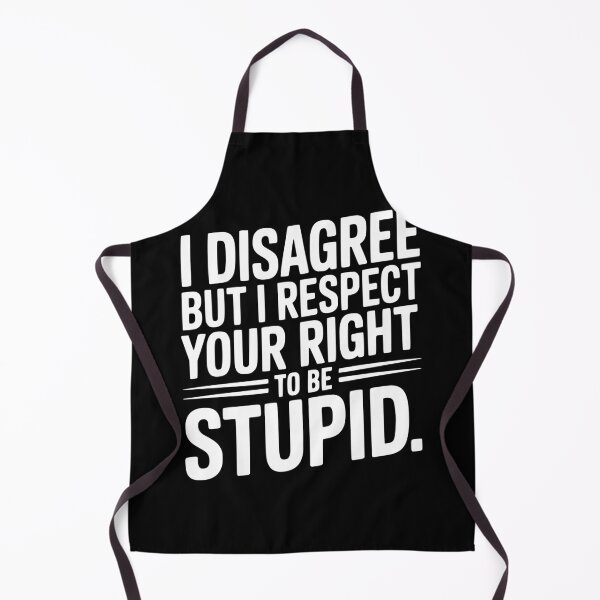Item preview, I Disagree but I Respect Your Right to be Stupid designed and sold by Frank Ring.