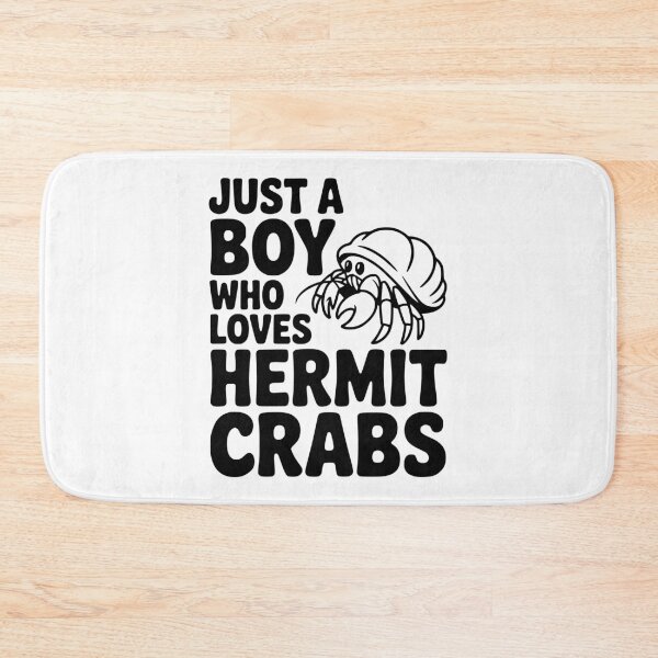 Item preview, Just a Boy Who Loves Hermit Crabs designed and sold by Frank Ring.