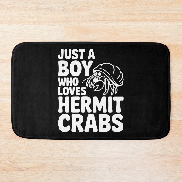 Item preview, Just a Boy Who Loves Hermit Crabs designed and sold by Frank Ring.