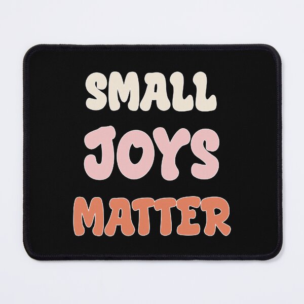Item preview, SMALL JOYS MATTER – Gentle Happiness Word Art designed and sold by SmartDesigner-.