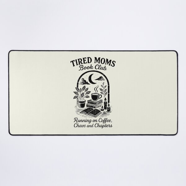Item preview, Tired Moms Book Club - Funny Book, Reader, Bookworm designed and sold by misslouve23.