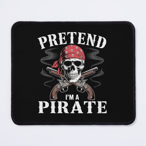 Item preview, Pretend I'M A Pirate Funny Halloween designed and sold by Kcgarciaso.