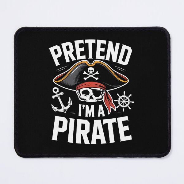 Item preview, Pretend I'M A Pirate Party Halloween Pirate designed and sold by Kcgarciaso.