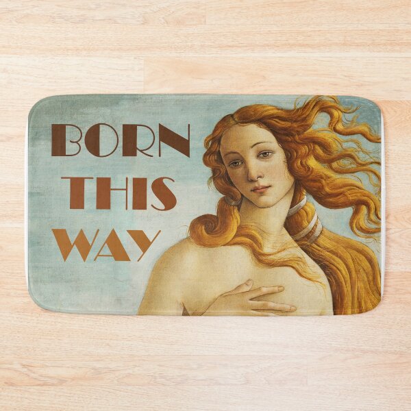 Item preview, Born This Way - The Birth of Venus by Sandro Botticelli designed and sold by hi-classy-sassy.