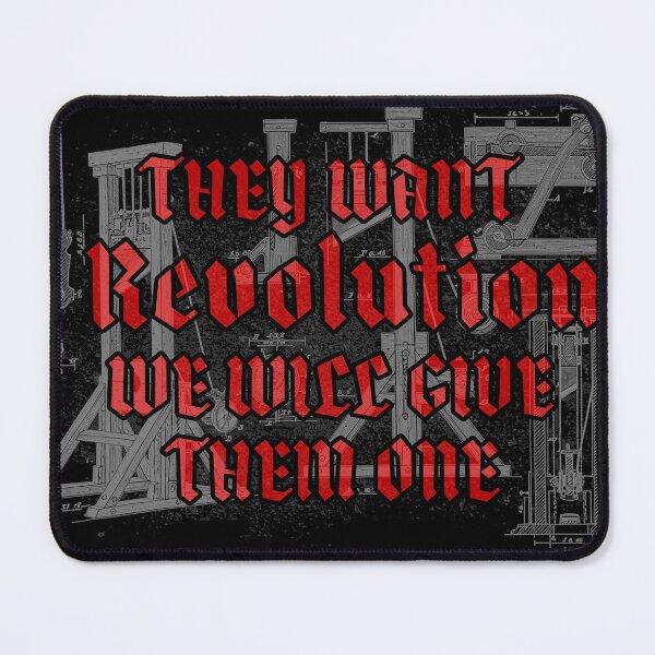 Item preview, They want a revolution? We will give them one. designed and sold by remerasnerdas.