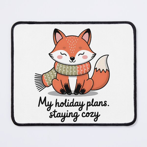 Item preview, Cozy Fox My Holiday Plans Staying Cozy Sticker designed and sold by aislinglaoise.