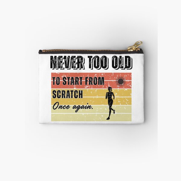 Item preview, Never Too Old To Start From Scratch Once Again – Vintage Motivation Design designed and sold by phiawdesign9.