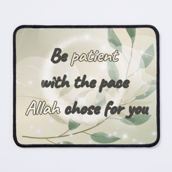 Item preview, Be Patient With the Pace Allah Chose for You – Islamic Quote Design designed and sold by BlessedStudio31.