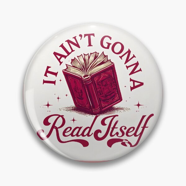 Item preview, It Ain’t Gonna Read Itself Funny Book Quote designed and sold by CivilOrangeDesigns.