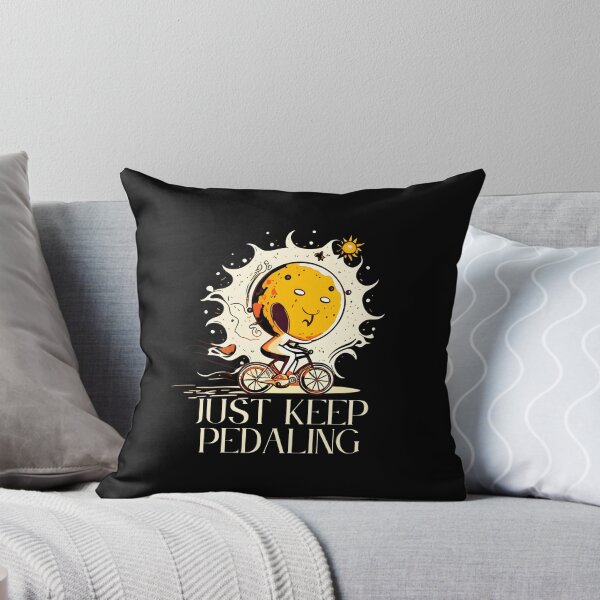 Item preview, Just Keep Pedaling designed and sold by MJO80.