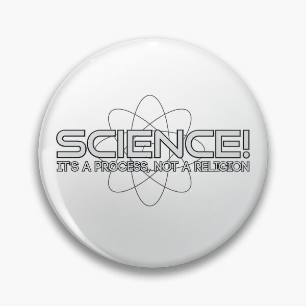 Item preview, Science! It's a process, not a religion designed and sold by Odditrope.