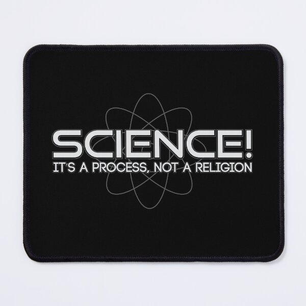 Item preview, Science! It's a process, not a religion designed and sold by Odditrope.