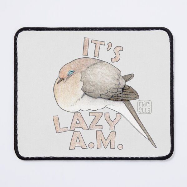 Item preview, It's lazy A.M. designed and sold by MaryellaArt.