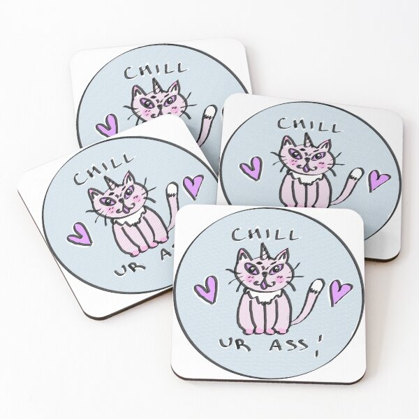Item preview, Chill Ur Ass Sweet Kitty! designed and sold by grtlosr.