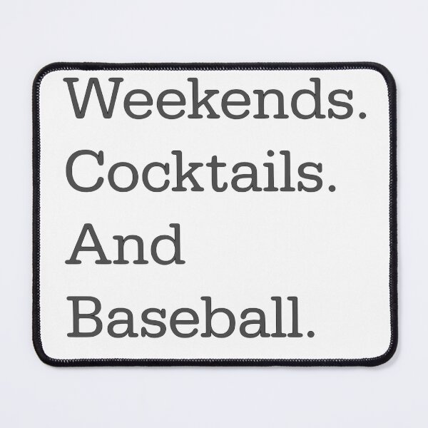 Item preview, Weekends, cocktails, baseball designed and sold by ZephyrDesignz.