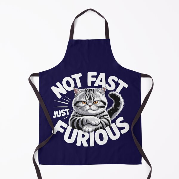 Item preview, Not Fast Just Furious Funny Angry Cat Design designed and sold by TipTop GFX.
