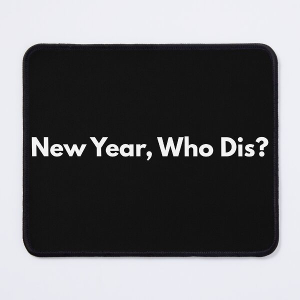 Item preview, New Year, Who Dis? - Funny Meme Quote Typography designed and sold by Marina Nagi (Inspire Ville).