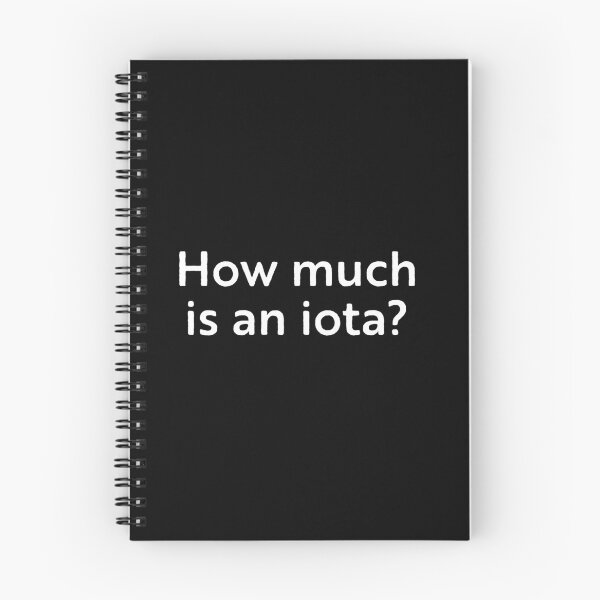Item preview, How much is an iota? designed and sold by WhackoDesigns.