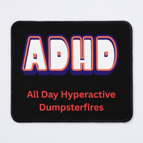 Item preview, ADHD All Day Hyperactive Dumpsterfires T-shirts designed and sold by Folk and Flux.