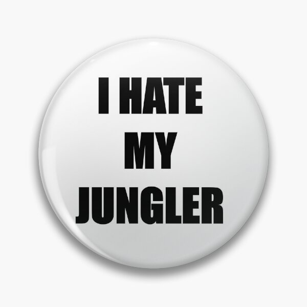 Item preview, I Hate My Jungler designed and sold by Comba.