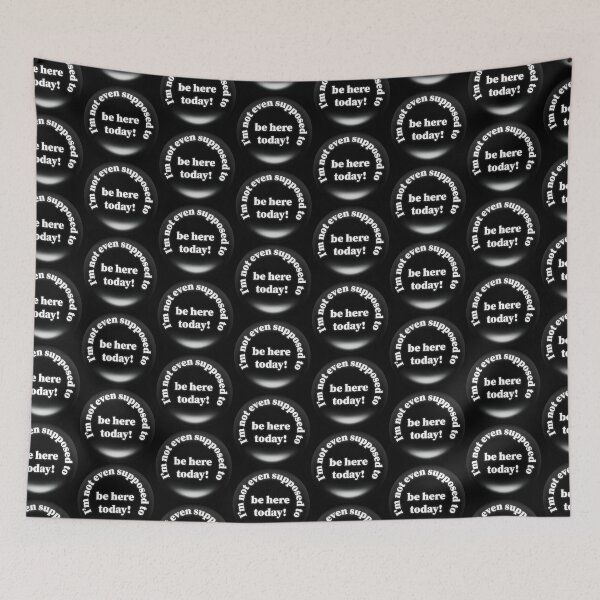 Item preview, I'm Not Even Supposed to be Here Today! designed and sold by HearseMerch.