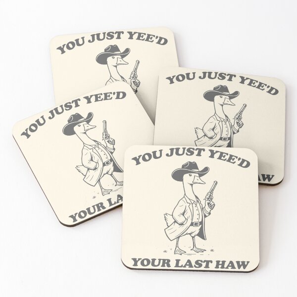 Item preview, You Just Yee’d Your Last Haw designed and sold by SassCity.