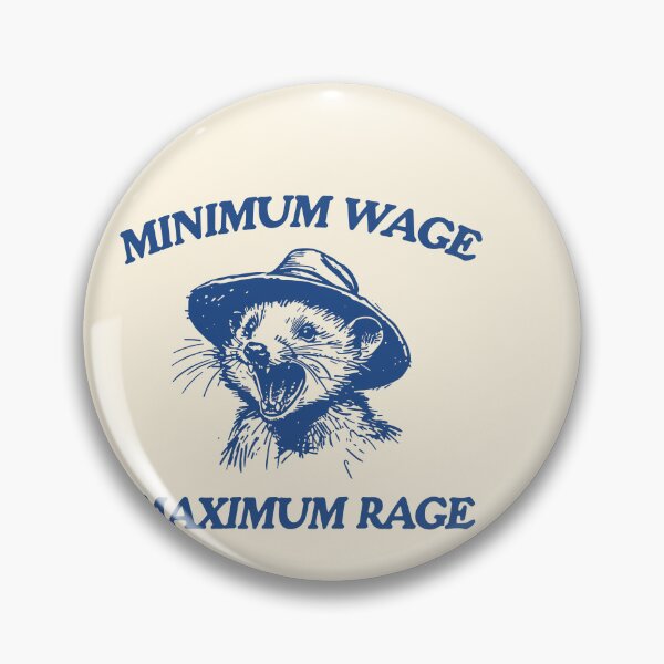 Item preview, Minimum Wage Maximum Rage designed and sold by SassCity.