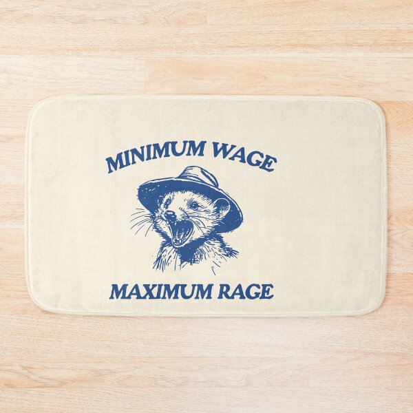 Item preview, Minimum Wage Maximum Rage designed and sold by SassCity.