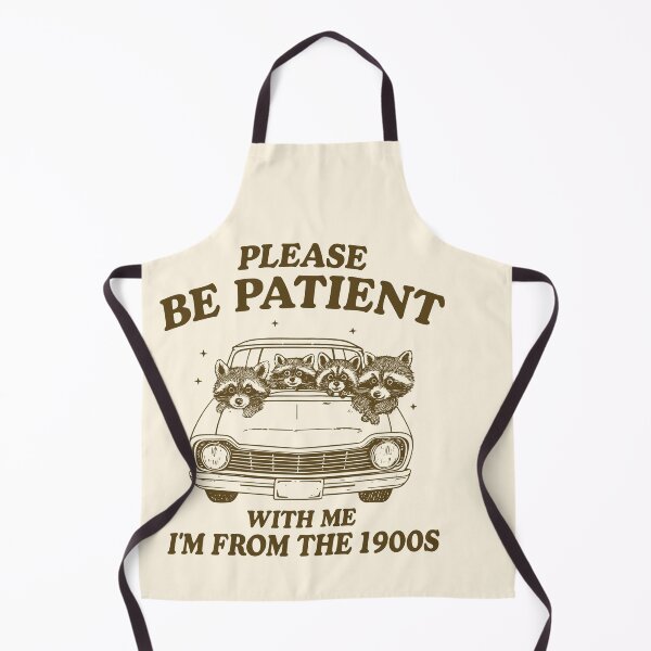 Item preview, Please Be Patient With Me I’m From the 1900s designed and sold by SassCity.