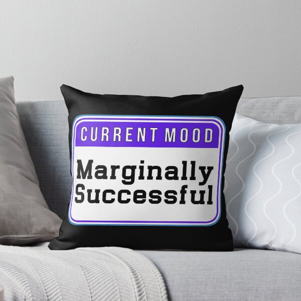 Item preview, CURRENT MOOD: Marginally Successful - funny warning signs designed and sold by DesignsFromTW-S.