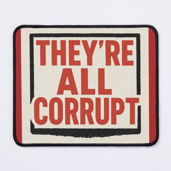 Item preview, They’re All Corrupt - Rebel Streetwear Statement designed and sold by Woop Woop .