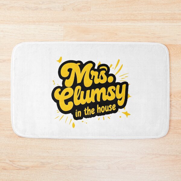 Item preview, Mrs. Clumsy in the House – Funny Relatable Quote Design – Cute Humor Gift for Women, Moms & Wives designed and sold by WHDProduction45.