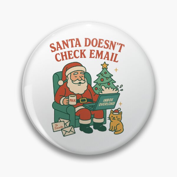 Item preview, Santa Doesn't Check Email designed and sold by DZIERANA.