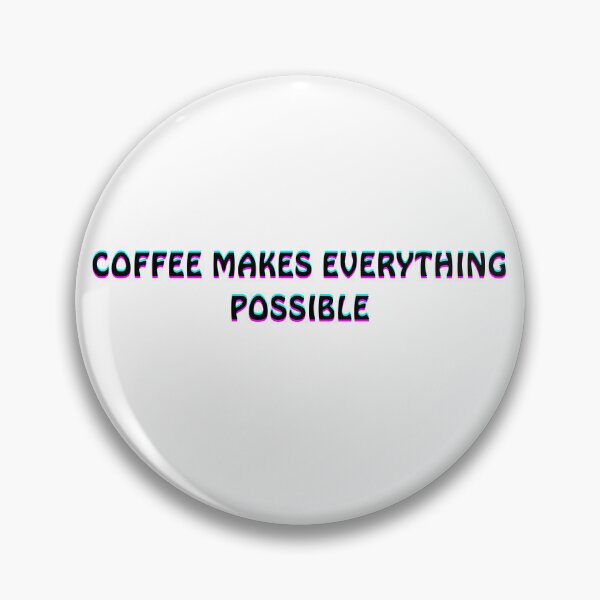 Item preview, Neon Coffee Quote – Coffee Makes Everything Possible designed and sold by Catpuccino.