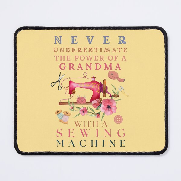 Item preview, Copy of Never Understimate The Power Of A Grandma With Sewing Machine - Grandma With A Sewing Machine designed and sold by Wiss2Arts.