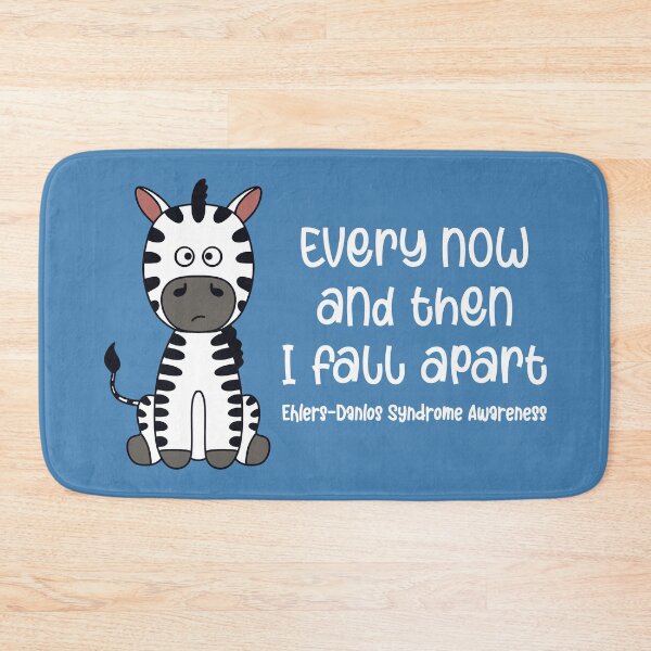 Item preview, Ehlers-Danlos Syndrome Every Now And Then I Fall Apart Zebra designed and sold by Designs by Jesabee.