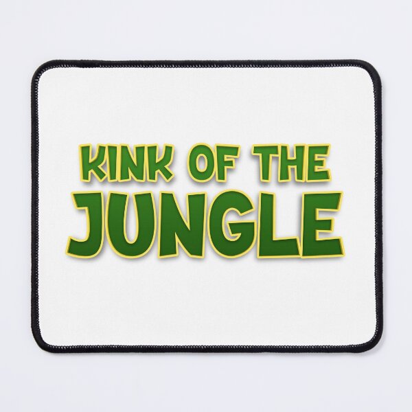 Item preview, Kink of the Jungle designed and sold by PlatinumPlastic.