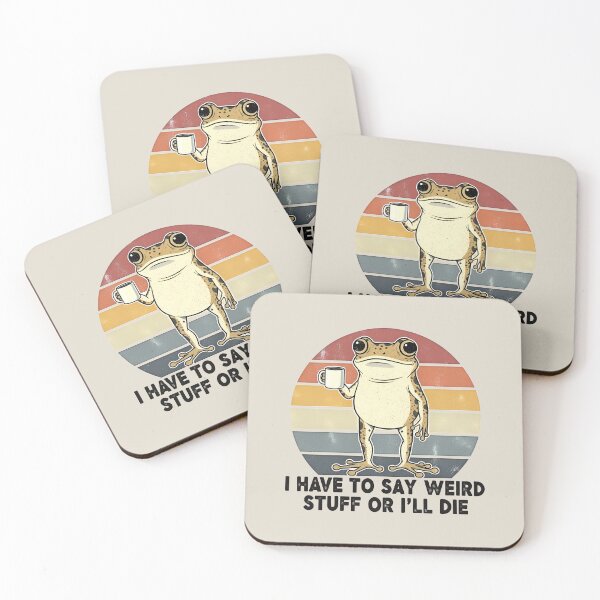 Item preview, I Have to Say Weird Stuff Or I'll Die Humor Frog Meme  designed and sold by gear-posters.