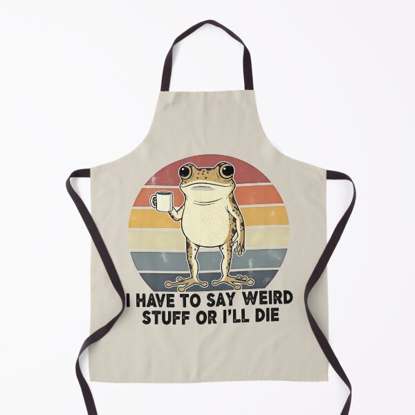 Item preview, I Have to Say Weird Stuff Or I'll Die Humor Frog Meme designed and sold by gear-posters.